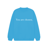 You Are Chosen Crewneck