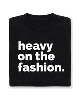 Heavy On The Fashion Crewneck