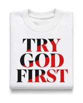 Try God First Crewneck