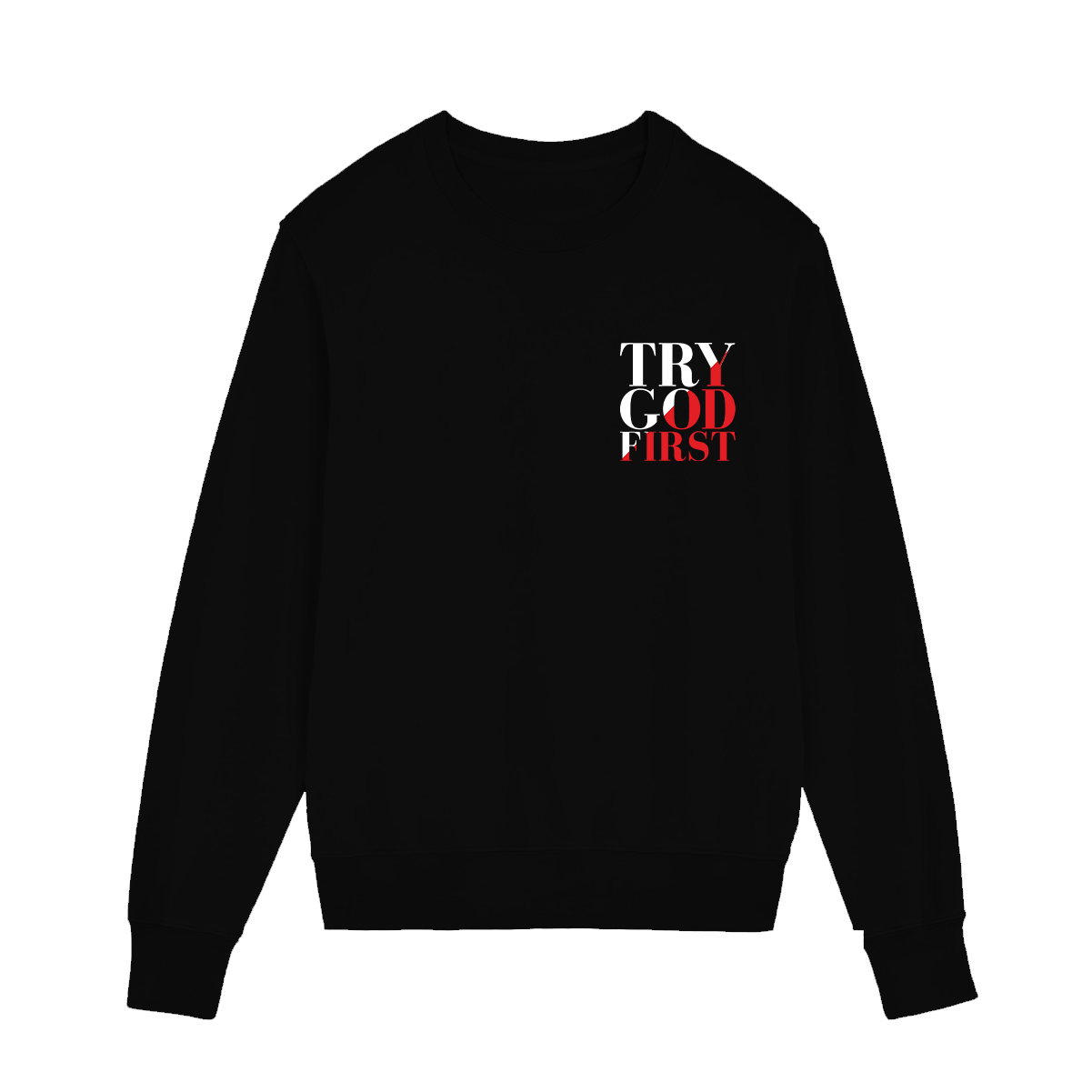 Try God First - Deuteronomy 31:6 - Set Crewneck