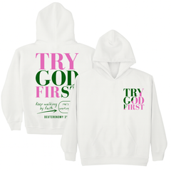 Try God First - Deuteronomy 31:6 - Hoodie Pink and Green