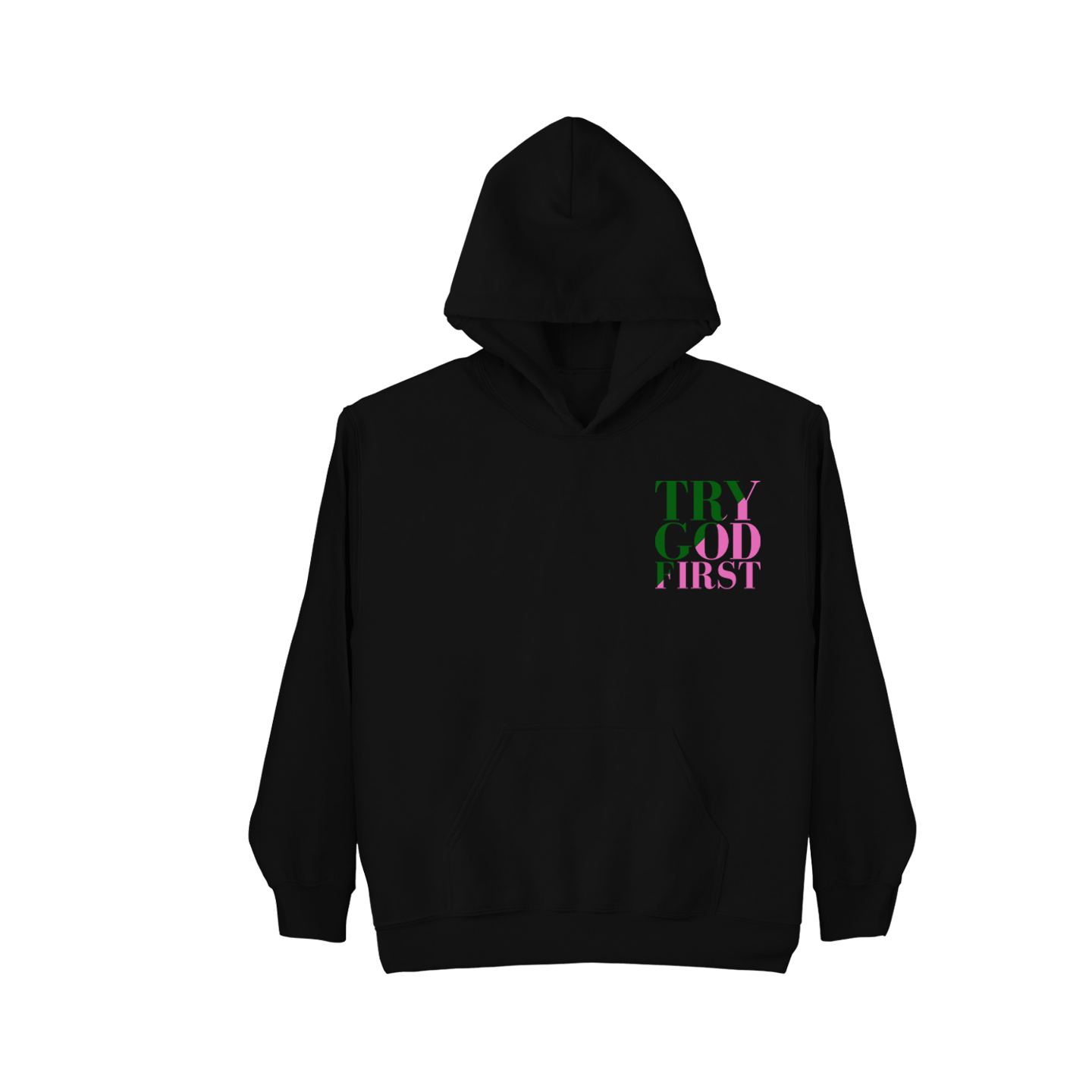Try God First - Deuteronomy 31:6 - Hoodie Pink and Green