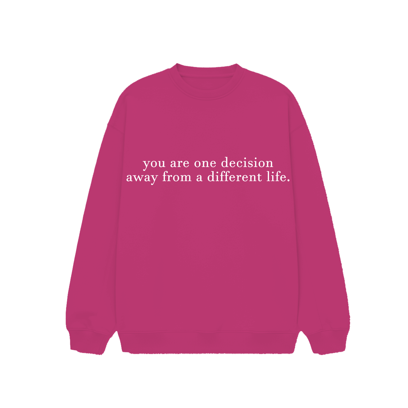 You Are One Decision Crewneck