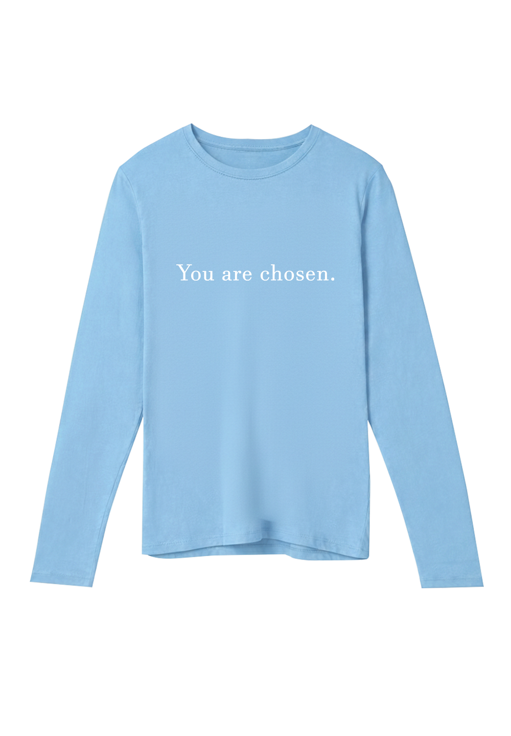You are chosen. - Crewneck