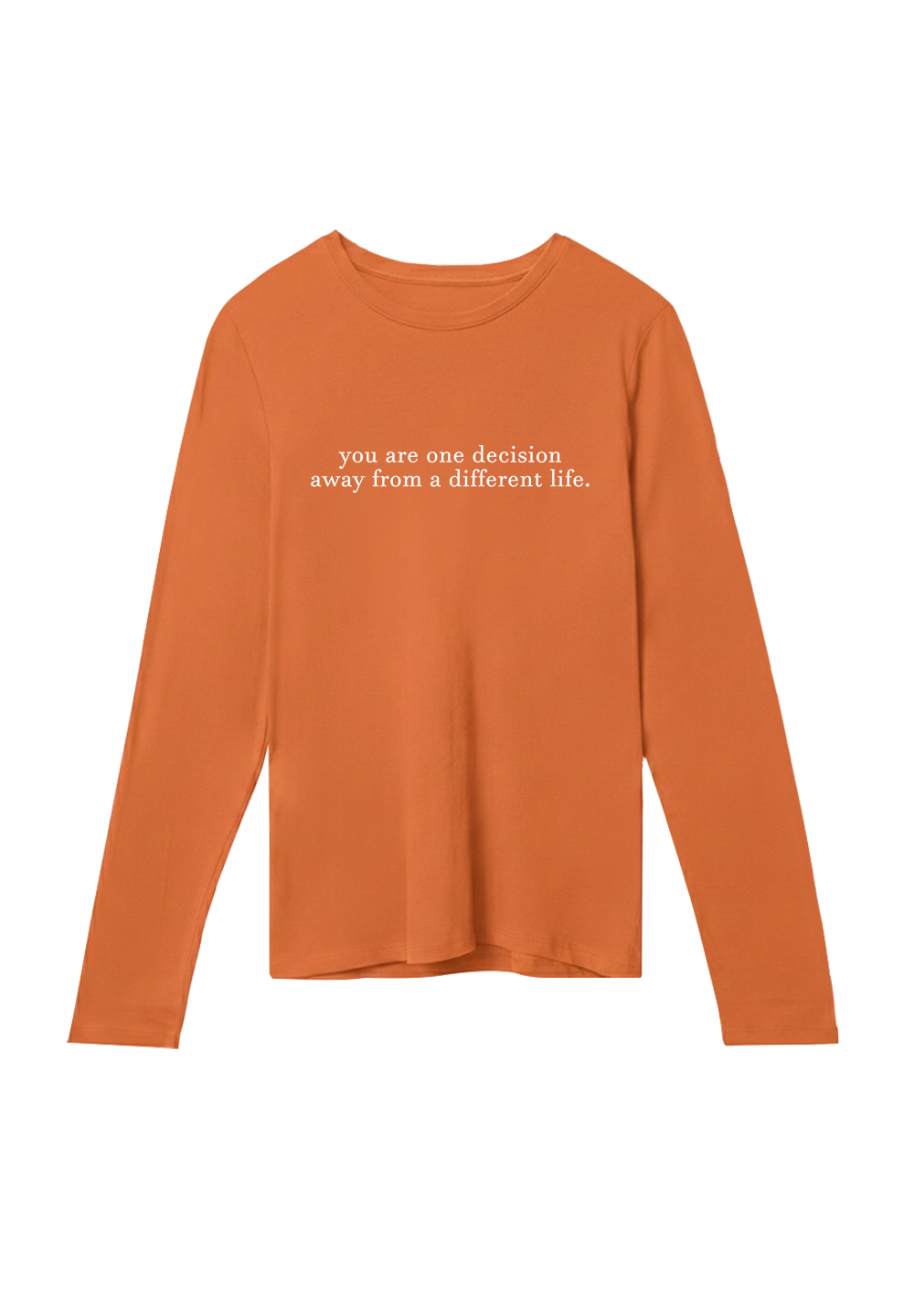 You are one decision away from a different life. - Crewneck