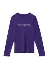 You are one decision away from a different life. - Crewneck
