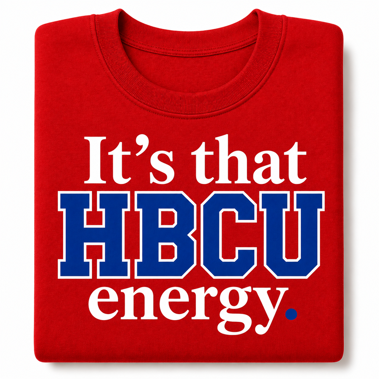 Folded red crewneck with It's that HBCU energy in blue and white lettering
