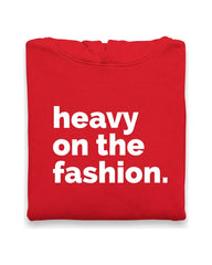 Heavy On The Fashion Hoodie