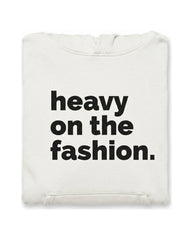 Heavy On The Fashion Hoodie