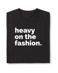 Heavy On The Fashion Short Sleeve T-Shirt