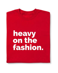 Heavy On The Fashion Short Sleeve T-Shirt