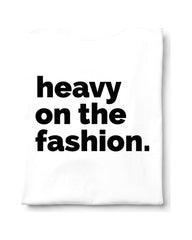 Heavy On The Fashion Short Sleeve T-Shirt