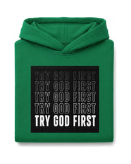 Try God First Stacked Hoodie