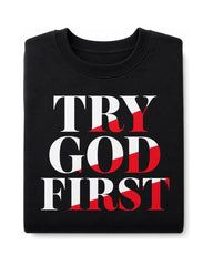 Try God First Crewneck