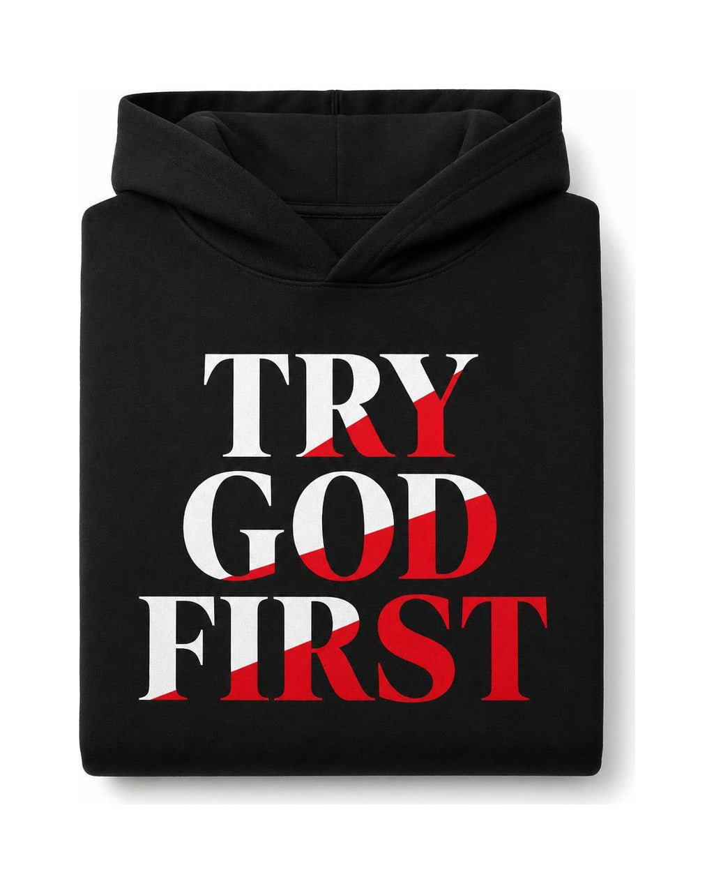 Try God First Hoodie