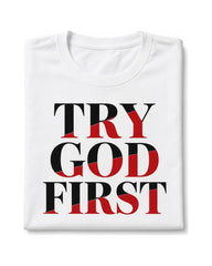 Try God First Short Sleeve T-Shirt