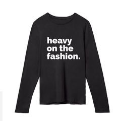 Heavy On The Fashion Long Sleeve